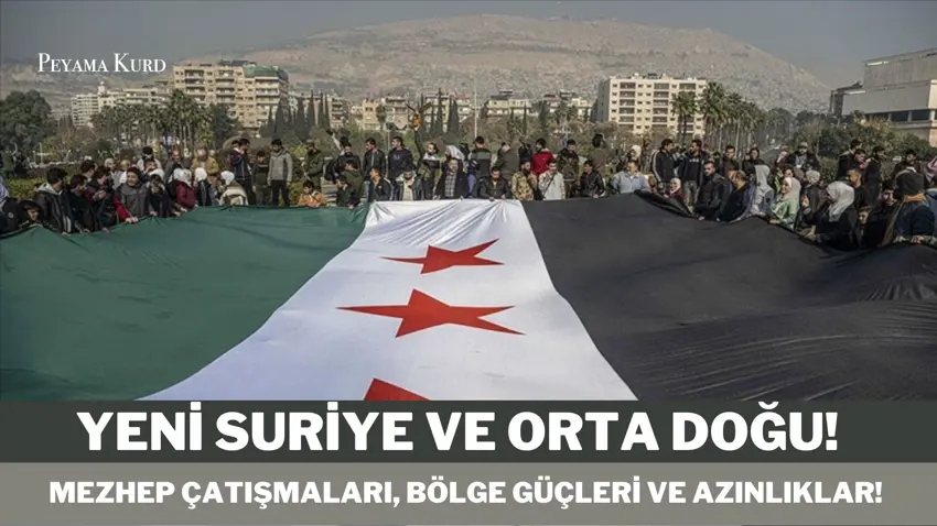 Suriye'nin yeni hükümeti, mezhep çatışmaları ve azınlıklar!