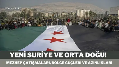 Suriye'nin yeni hükümeti, mezhep çatışmaları ve azınlıklar!