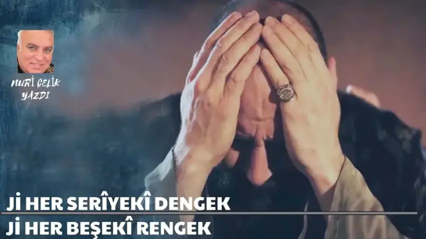 /haberresimleri/2025711/ji-her-ser-yek-dengek-ji-her-besek-rengekheadLine.webp