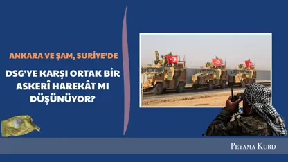 "DSG’ye dair askeri harekat söylemleri yerine mi getirilecek?”