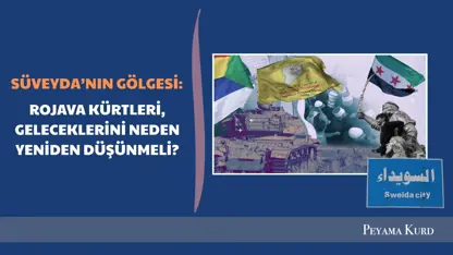 "Süveyda'daki son olaylar, SDG’nin pozisyonunu değiştirebilir!"